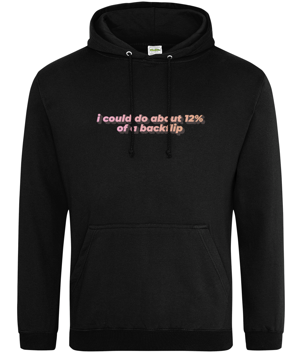 12% Of A Backflip Text Hoodie