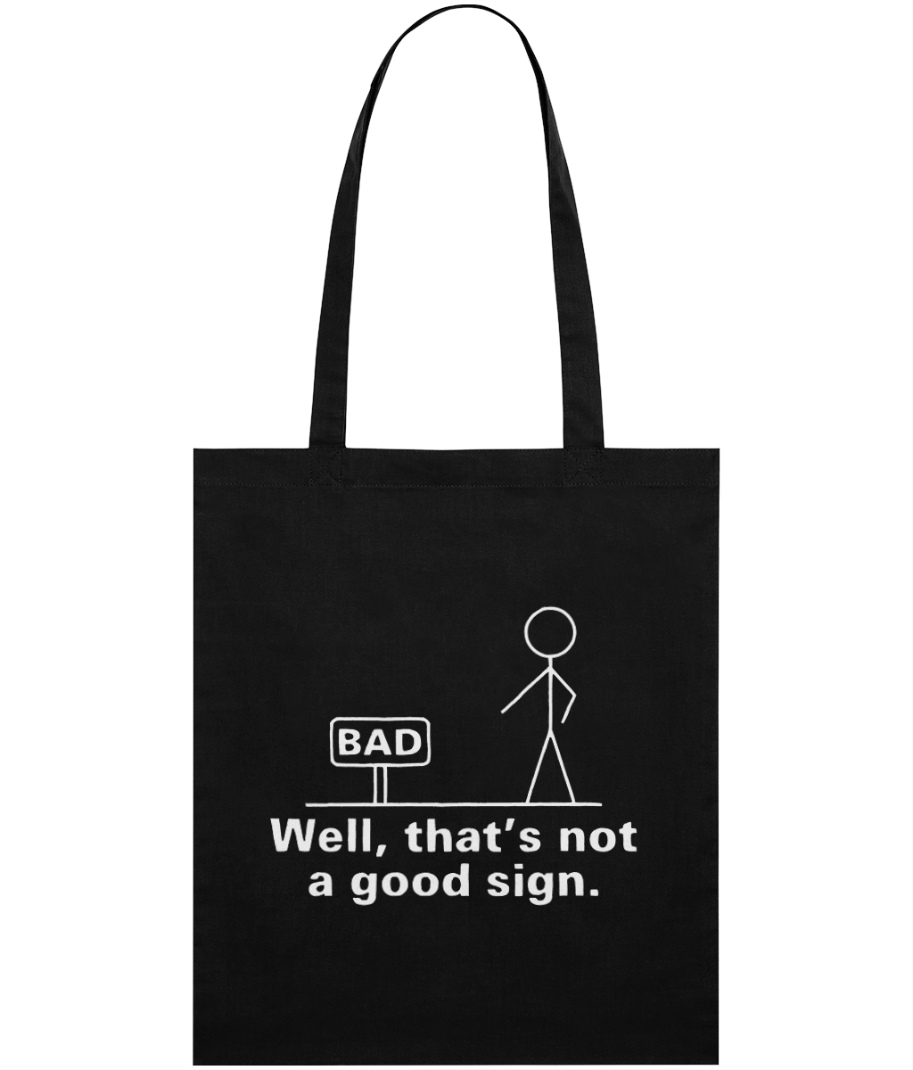 Not a Good Sign Text Tote Bag