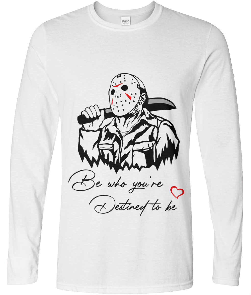 Be Who You're Destined To Be Long Sleeve Graphic Tee