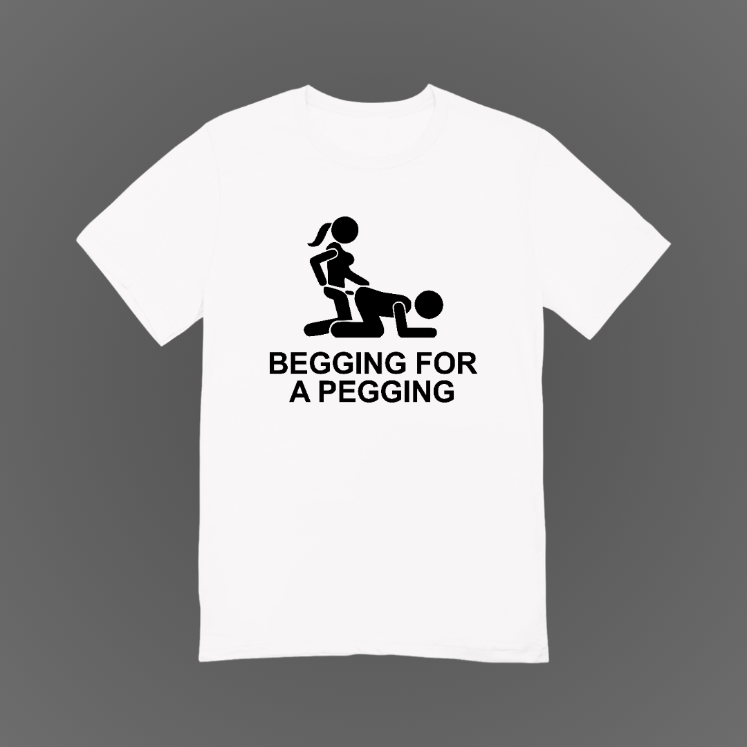Begging for a Pegging Graphic Tee