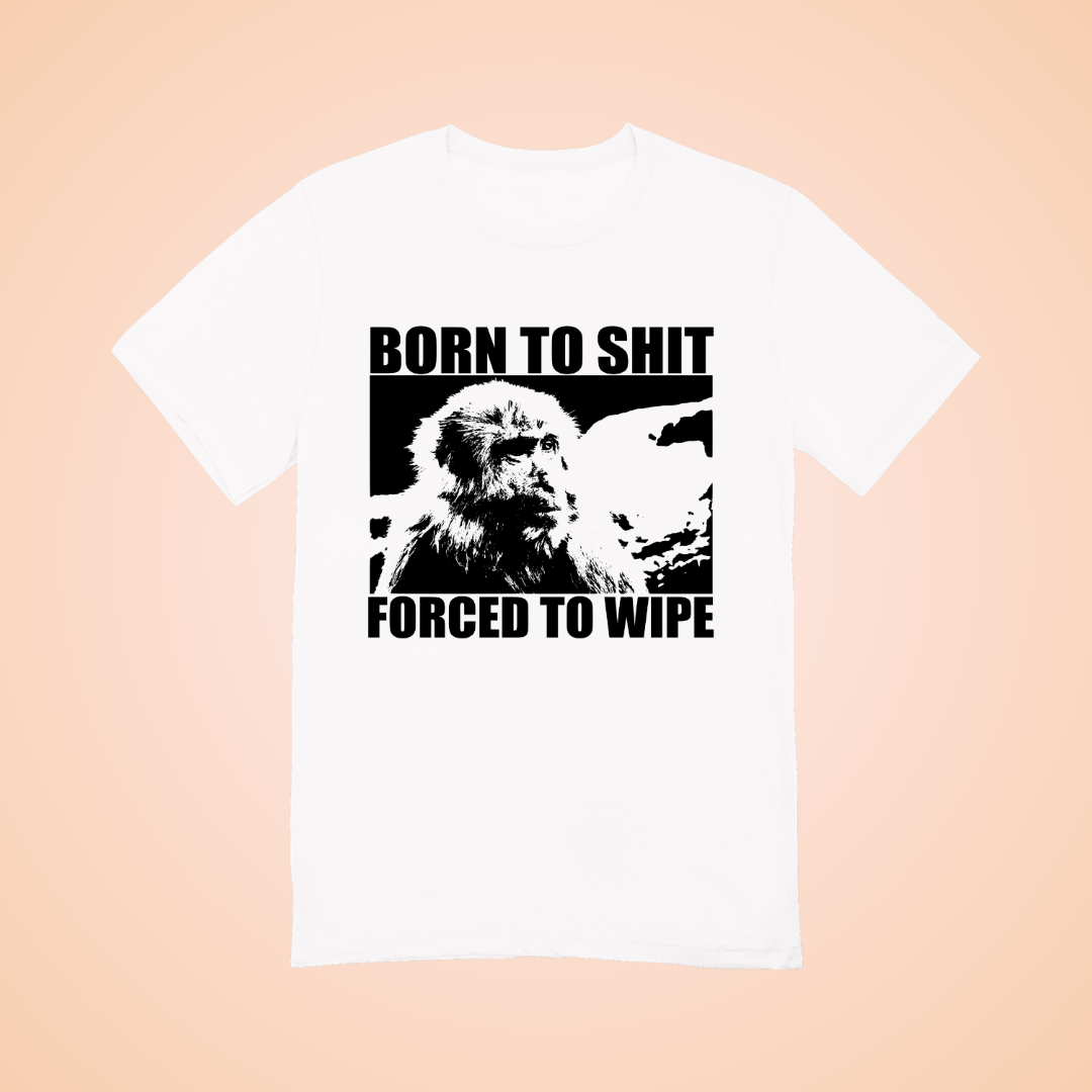 Born to Shit Graphic Tee