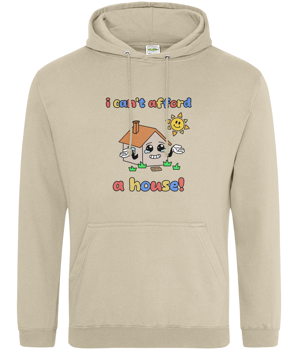 I Can't Afford A House Graphic Hoodie