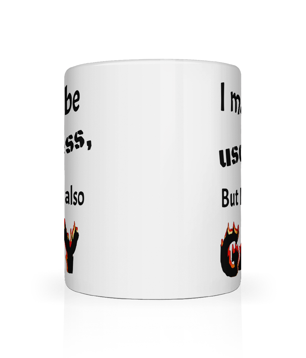 I May Be Useless But Graphic Mug