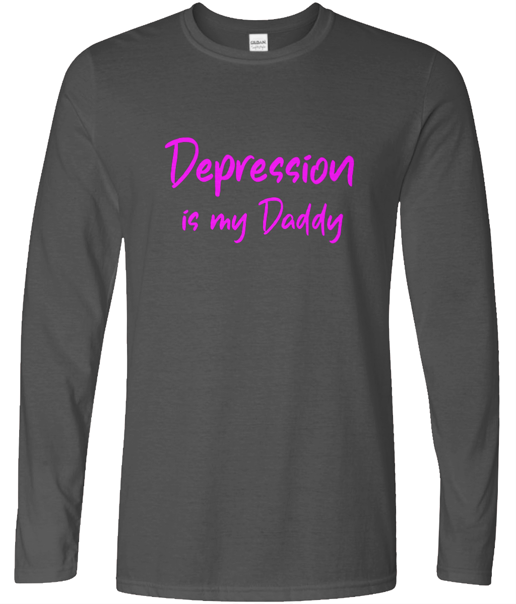 Depression is my Daddy Long Sleeve Text Tee