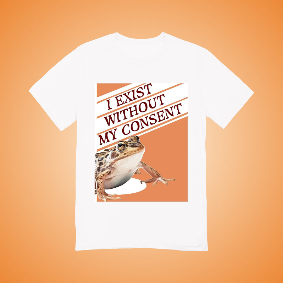 I Exist Without My Consent Graphic Tee