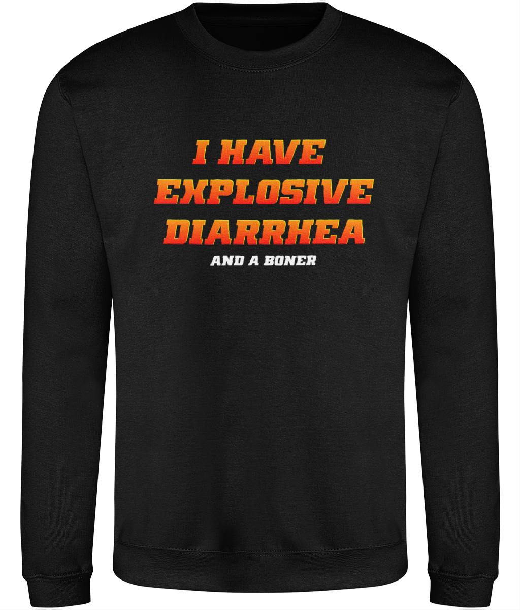 Explosive Diarrhea Text Sweatshirt