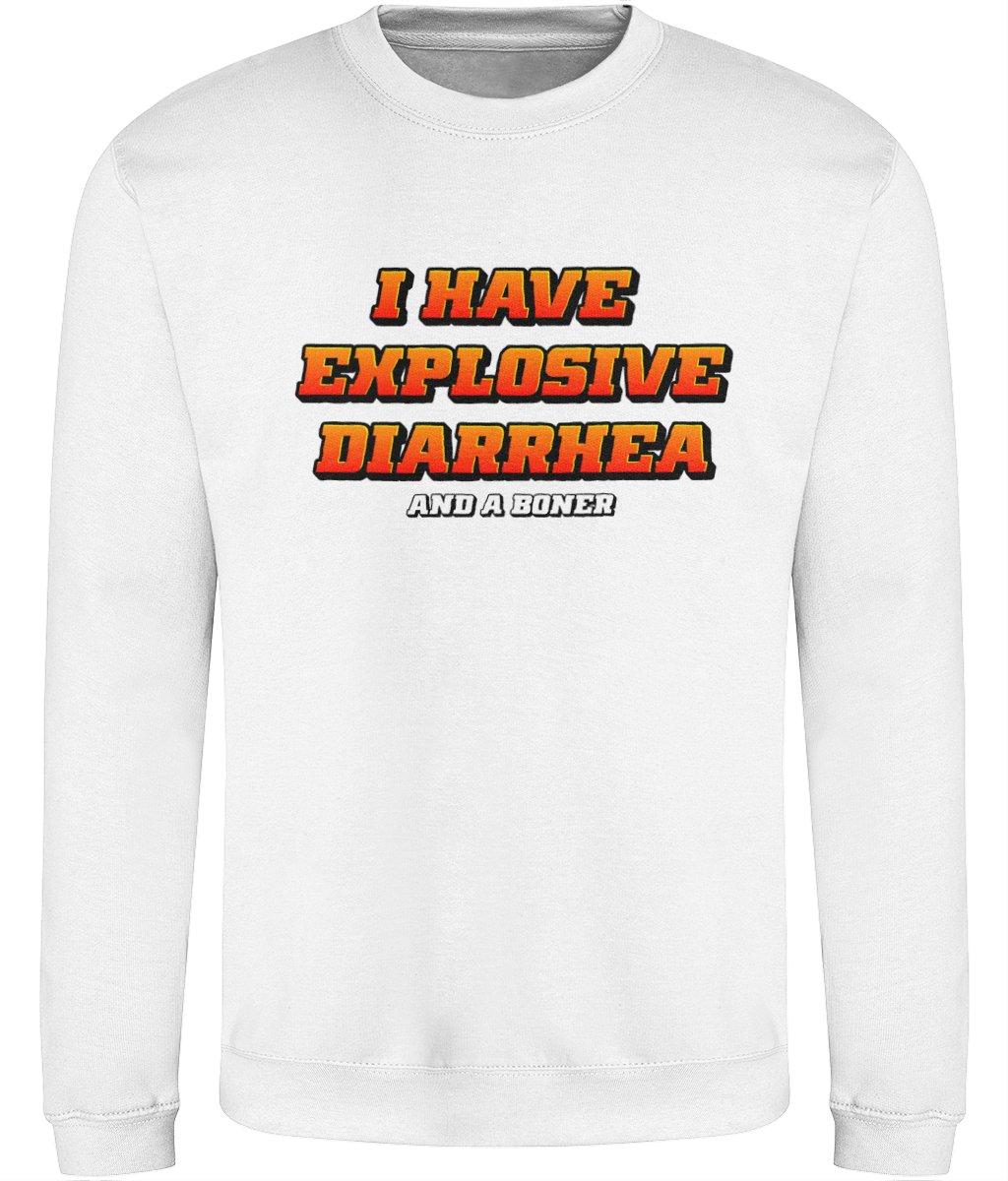 Explosive Diarrhea Text Sweatshirt