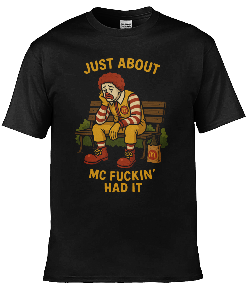 Just About Had It Graphic Tee