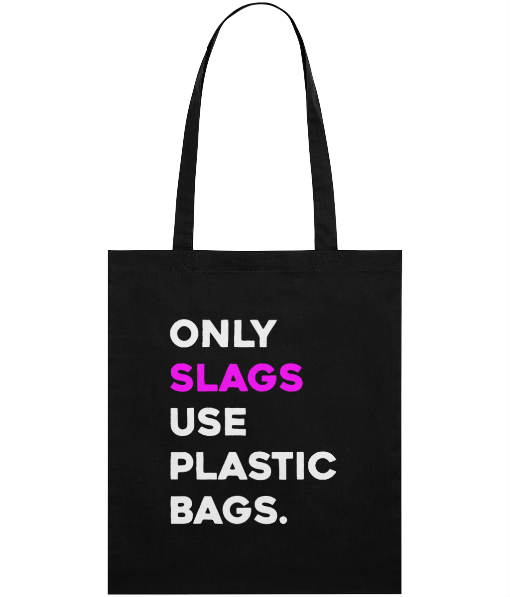 Slags Use Plastic Bags Text Tote Bag