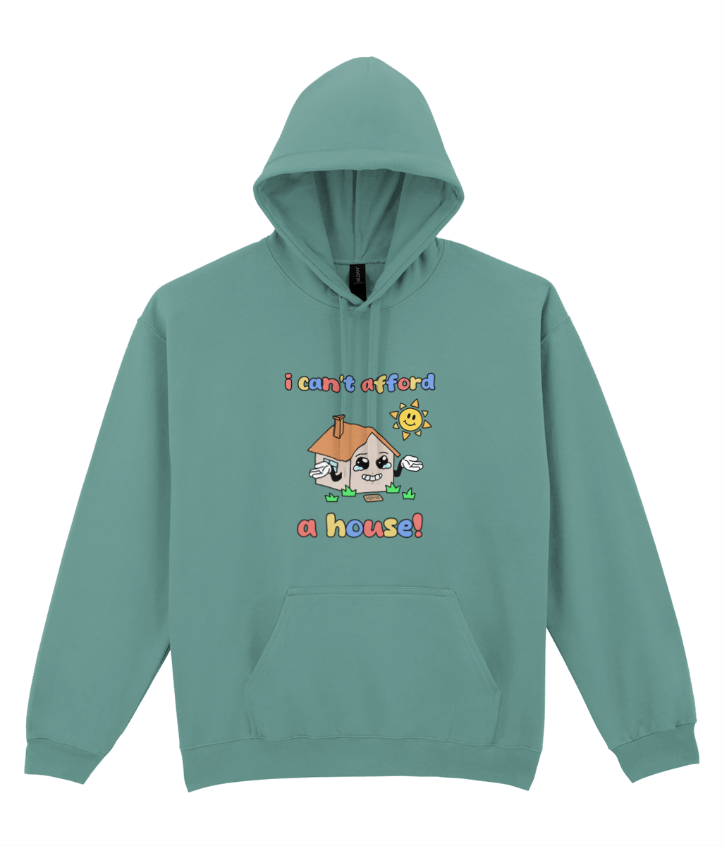 I Can't Afford A House Graphic Hoodie