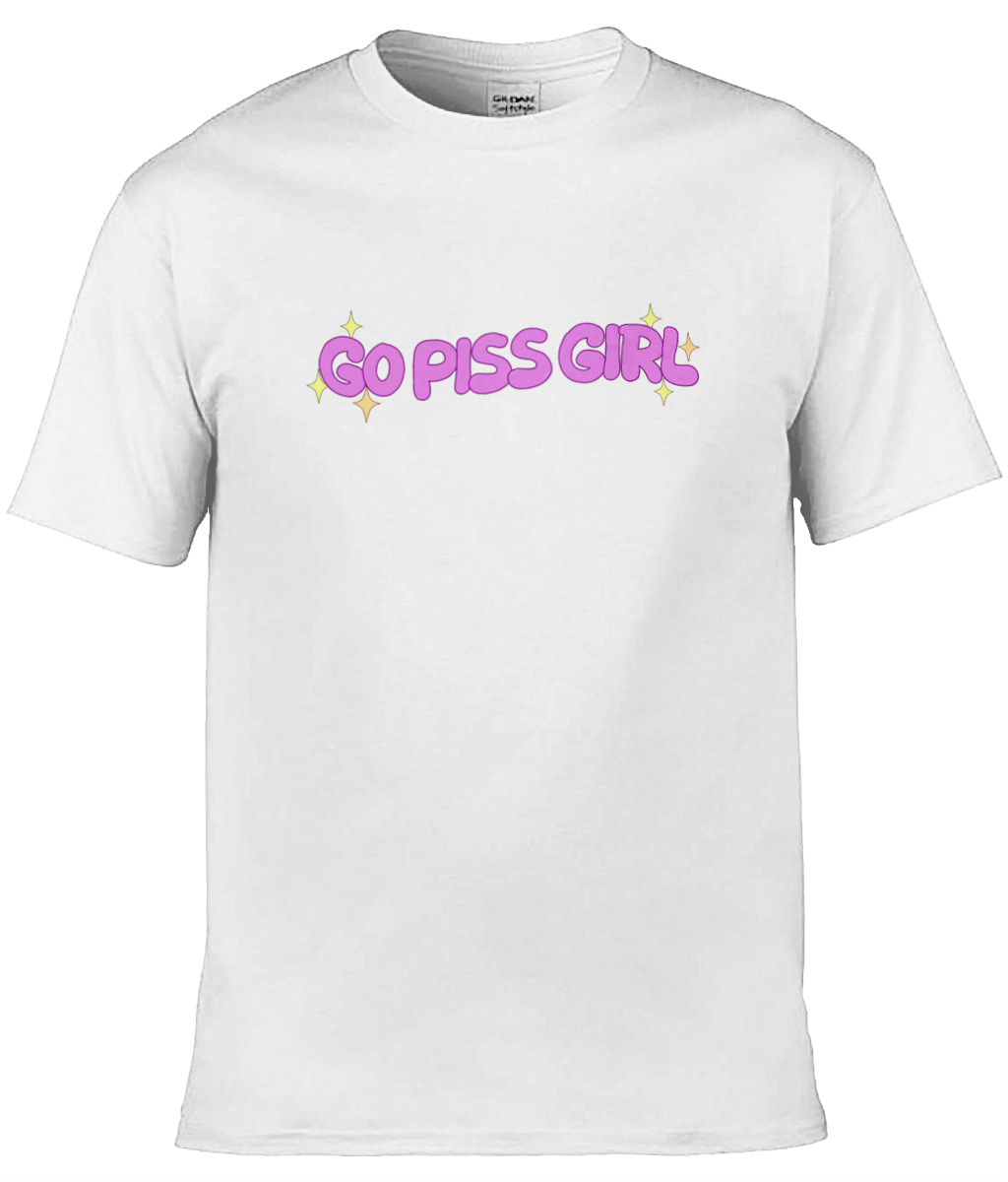 Go Piss Girl Text Tee