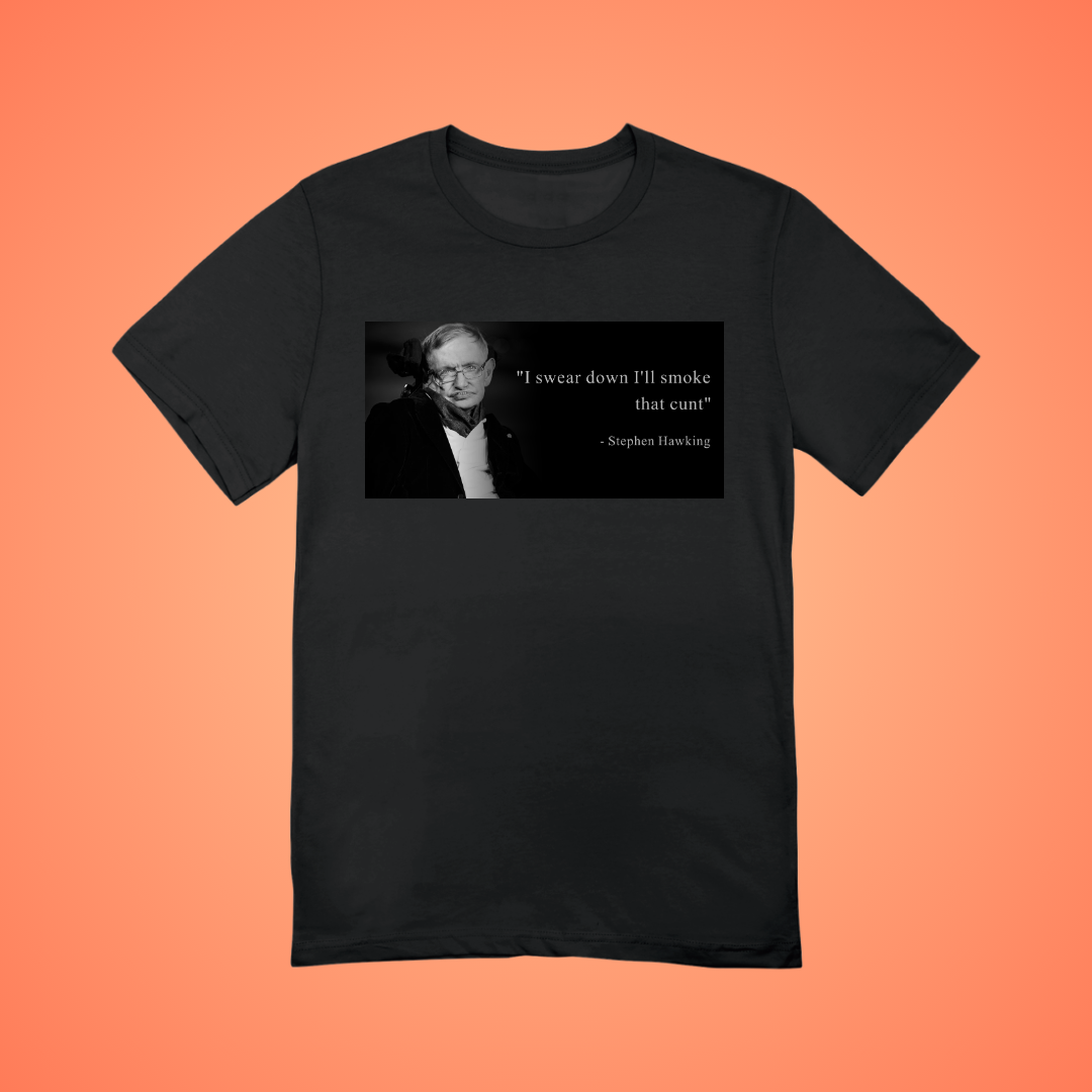I'll Smoke That C*nt Graphic Tee
