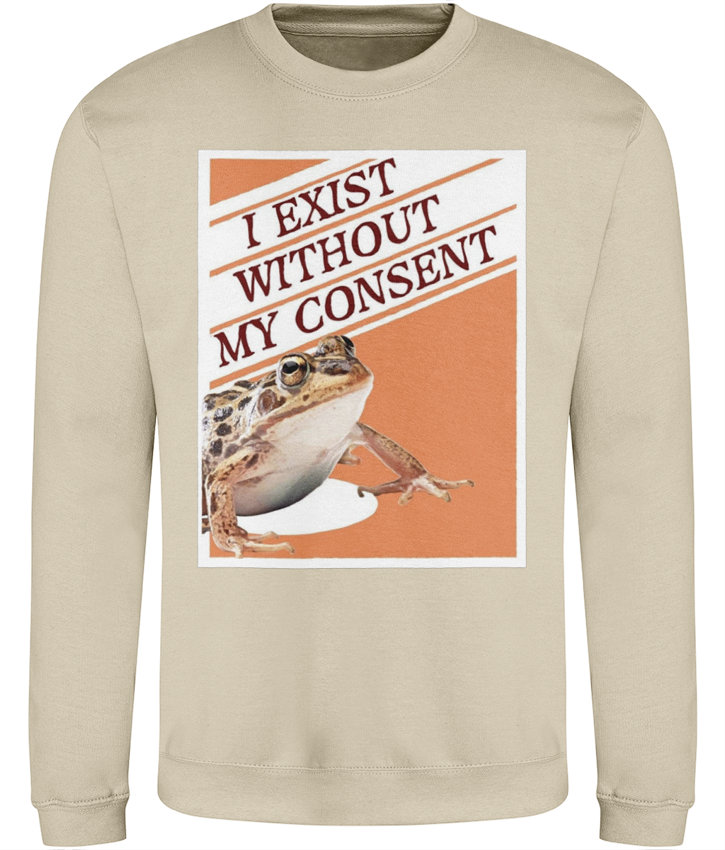 I Exist Without My Consent Graphic Sweatshirt