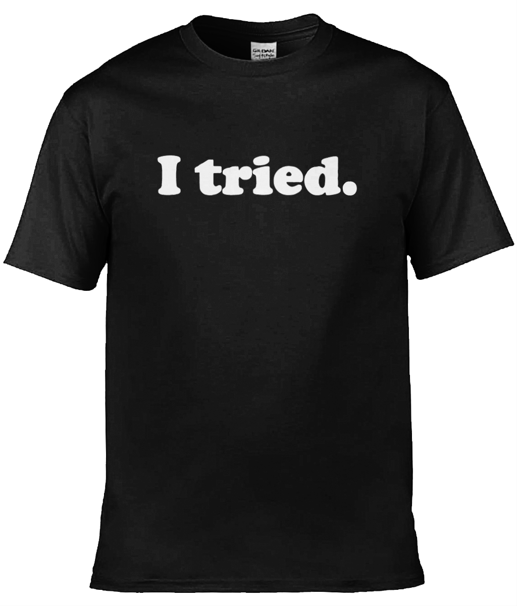 I Tried Text Tee