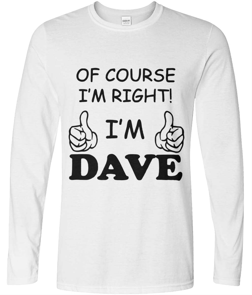 I'm Dave Long Sleeve Text Tee