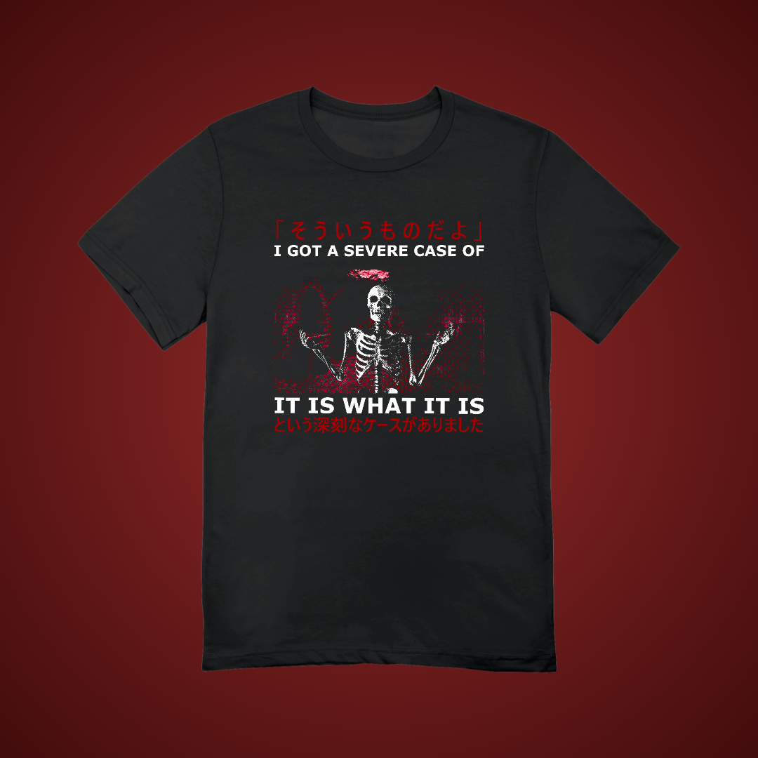 It Is What It Is Graphic Tee