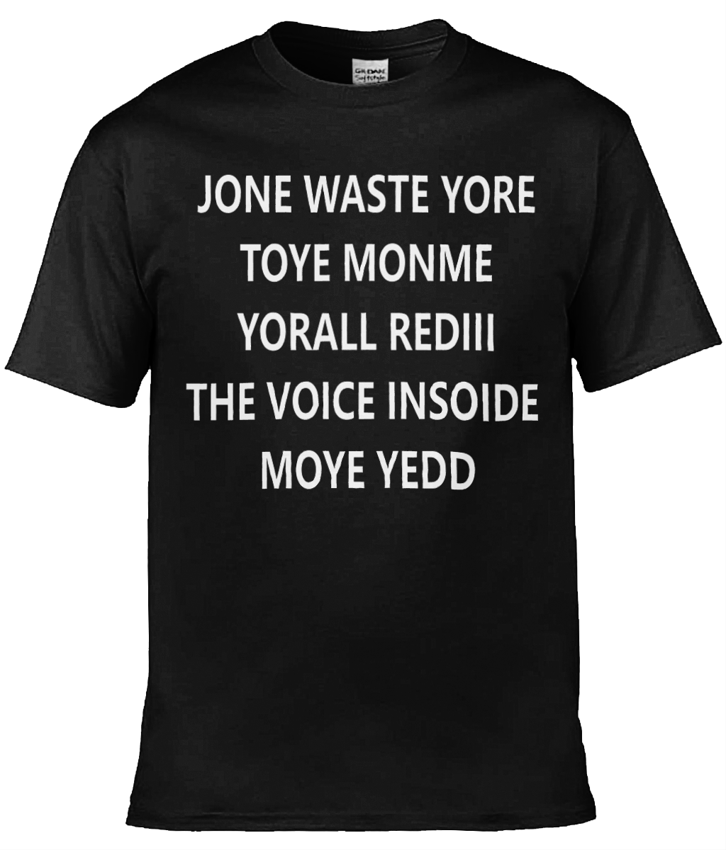 Jone Waste Yore Toye Text Tee