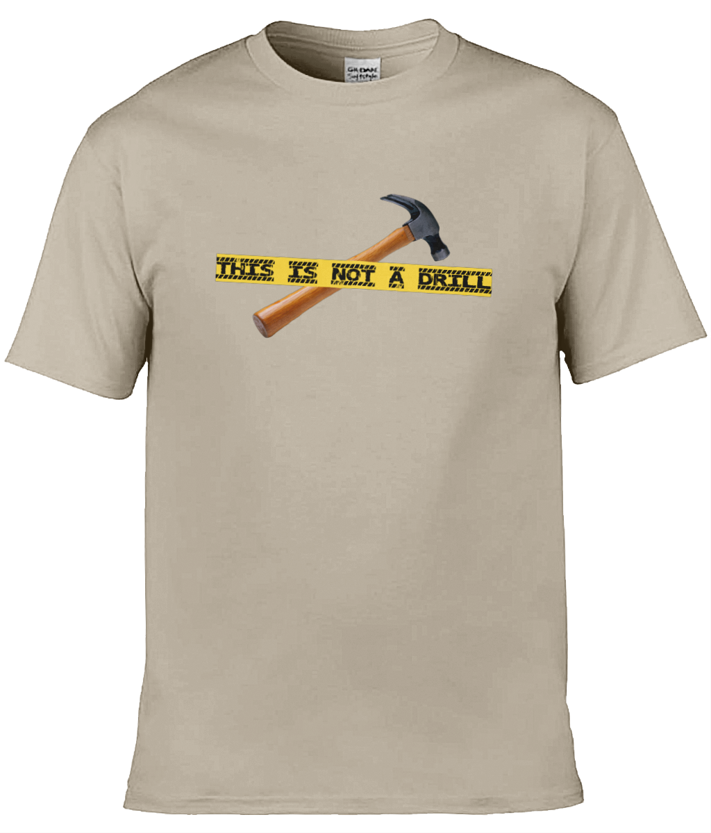 Not A Drill Graphic Tee