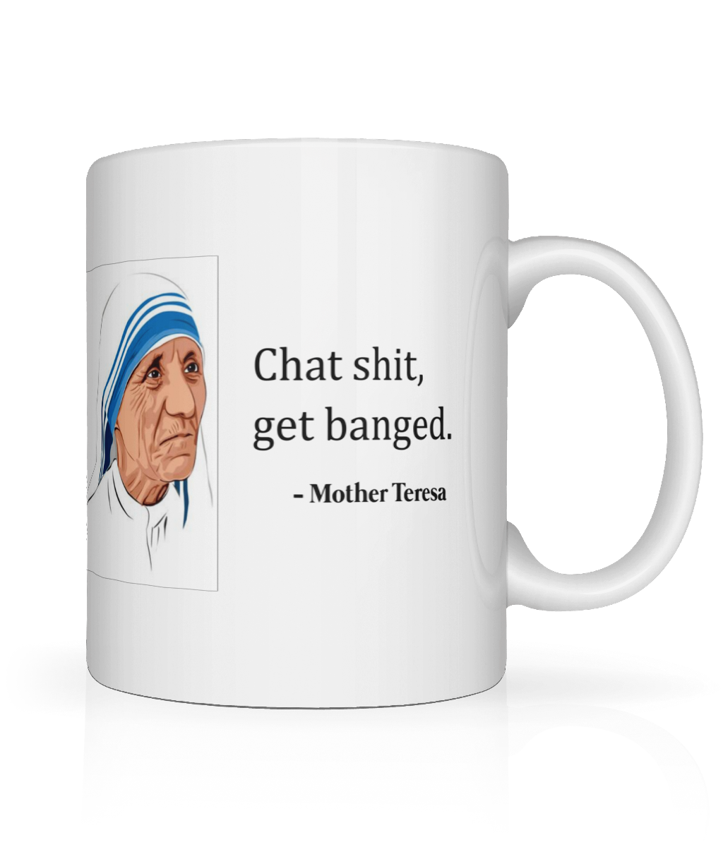 Chat Shit, Get Banged Mug