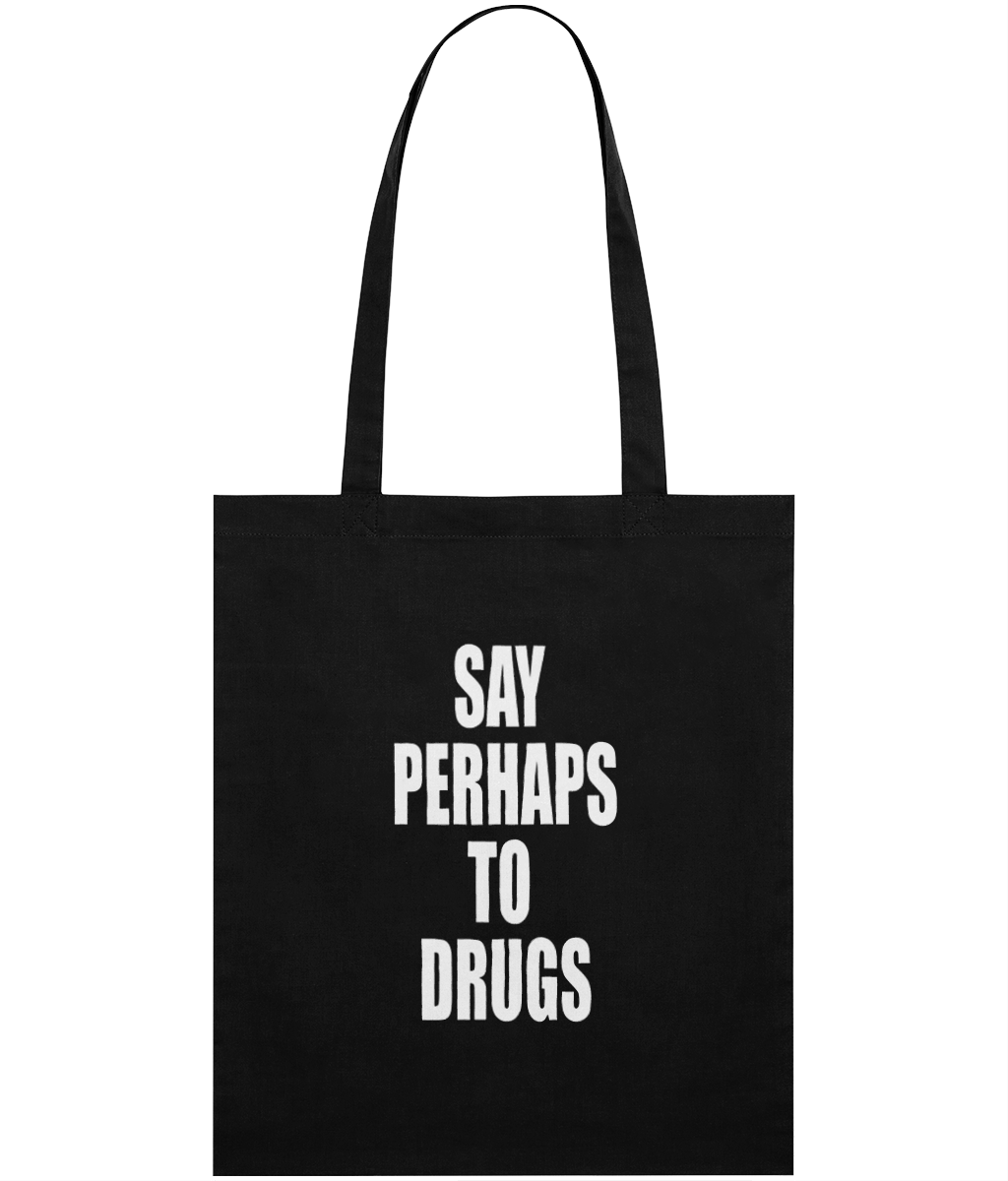 Say Perhaps To Drugs Text Tote Bag