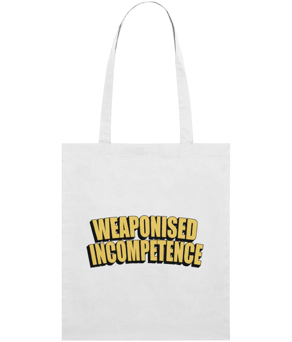 Weaponized Incompetence Text Tote Bag