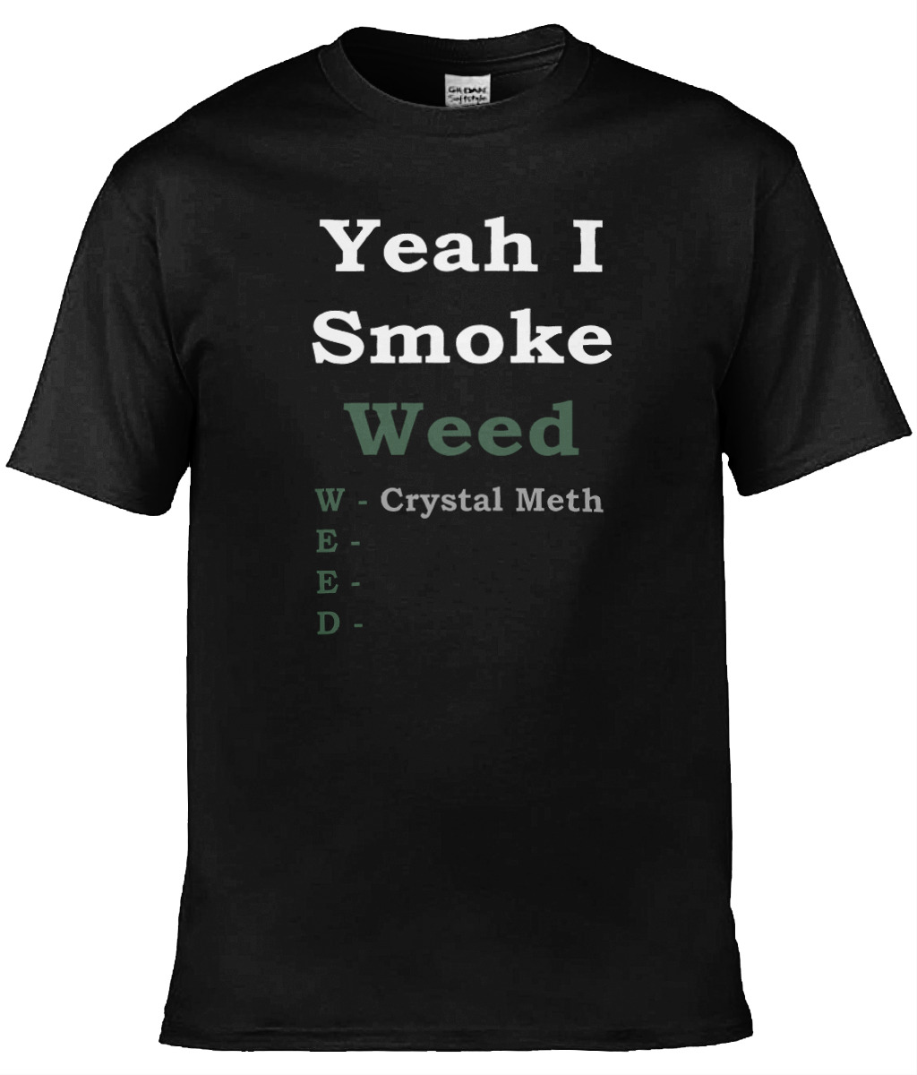 Yeah I Smoke Text Tee