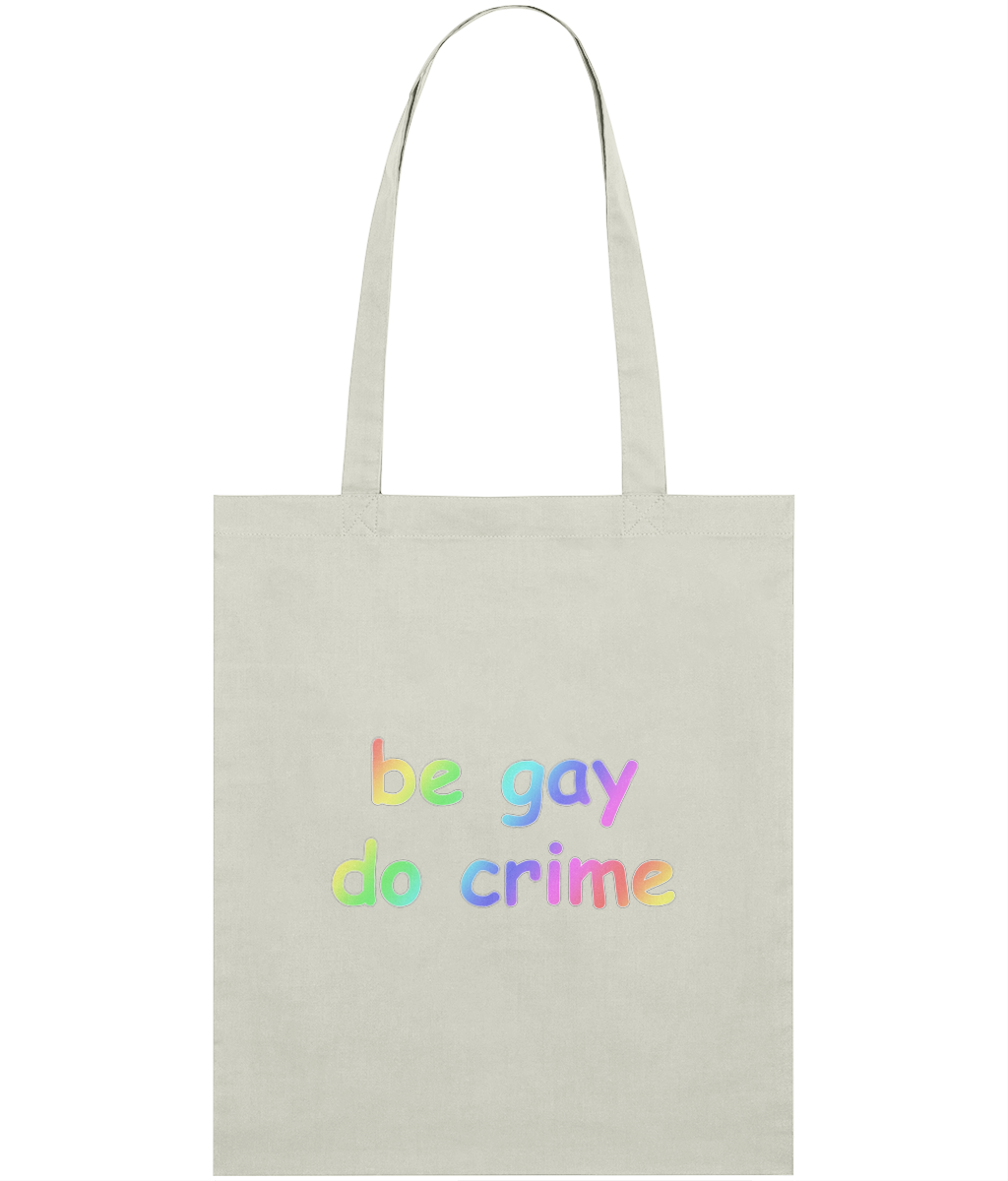 Be Gay Do Crime Text Tote Bag