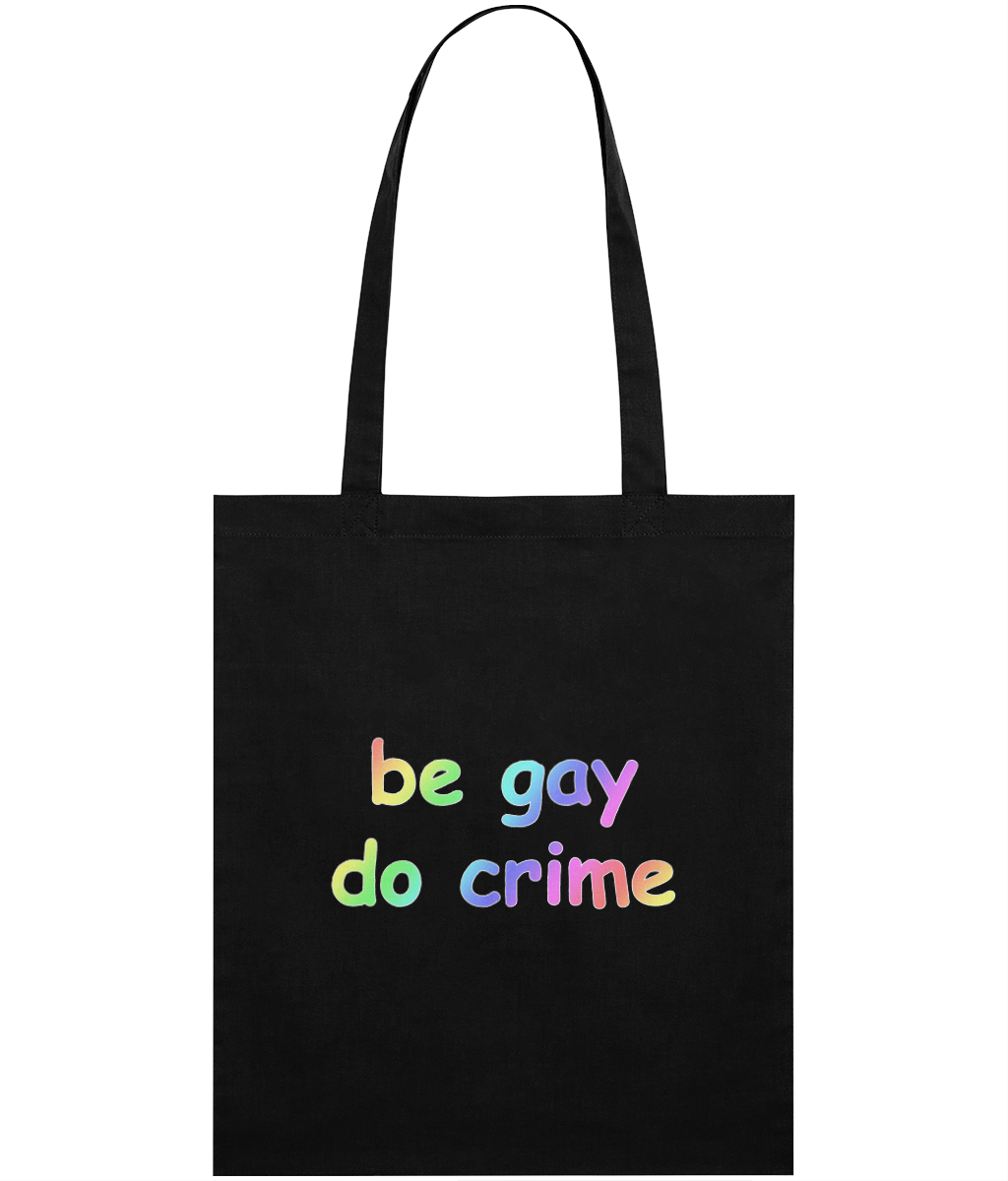 Be Gay Do Crime Text Tote Bag