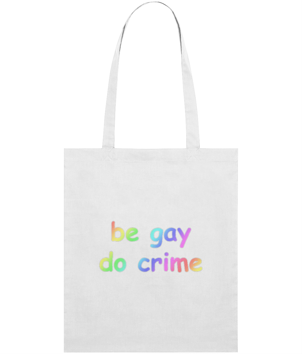Be Gay Do Crime Text Tote Bag
