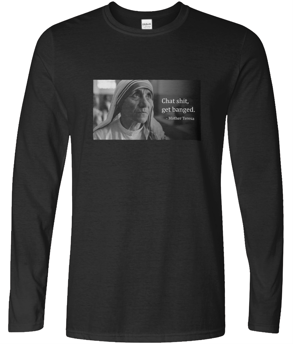 Chat Shit, Get Banged Long Sleeve Graphic Tee