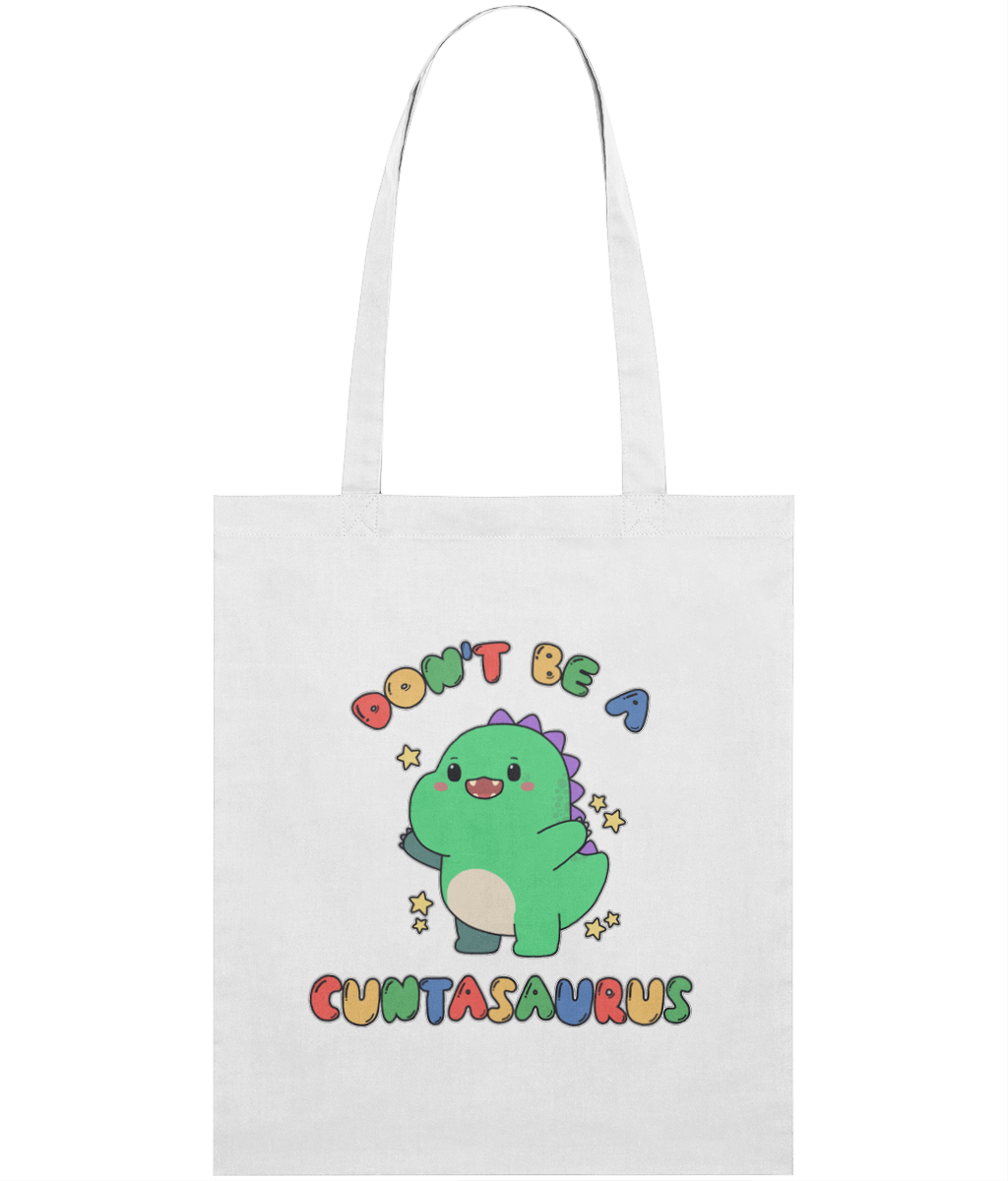 Don't Be A Cuntasaurus Graphic Tote Bag