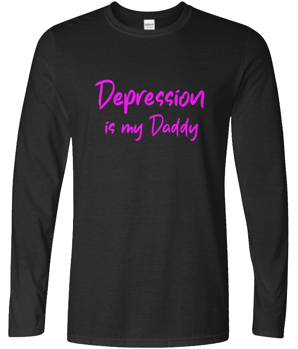 Depression is my Daddy Long Sleeve Text Tee