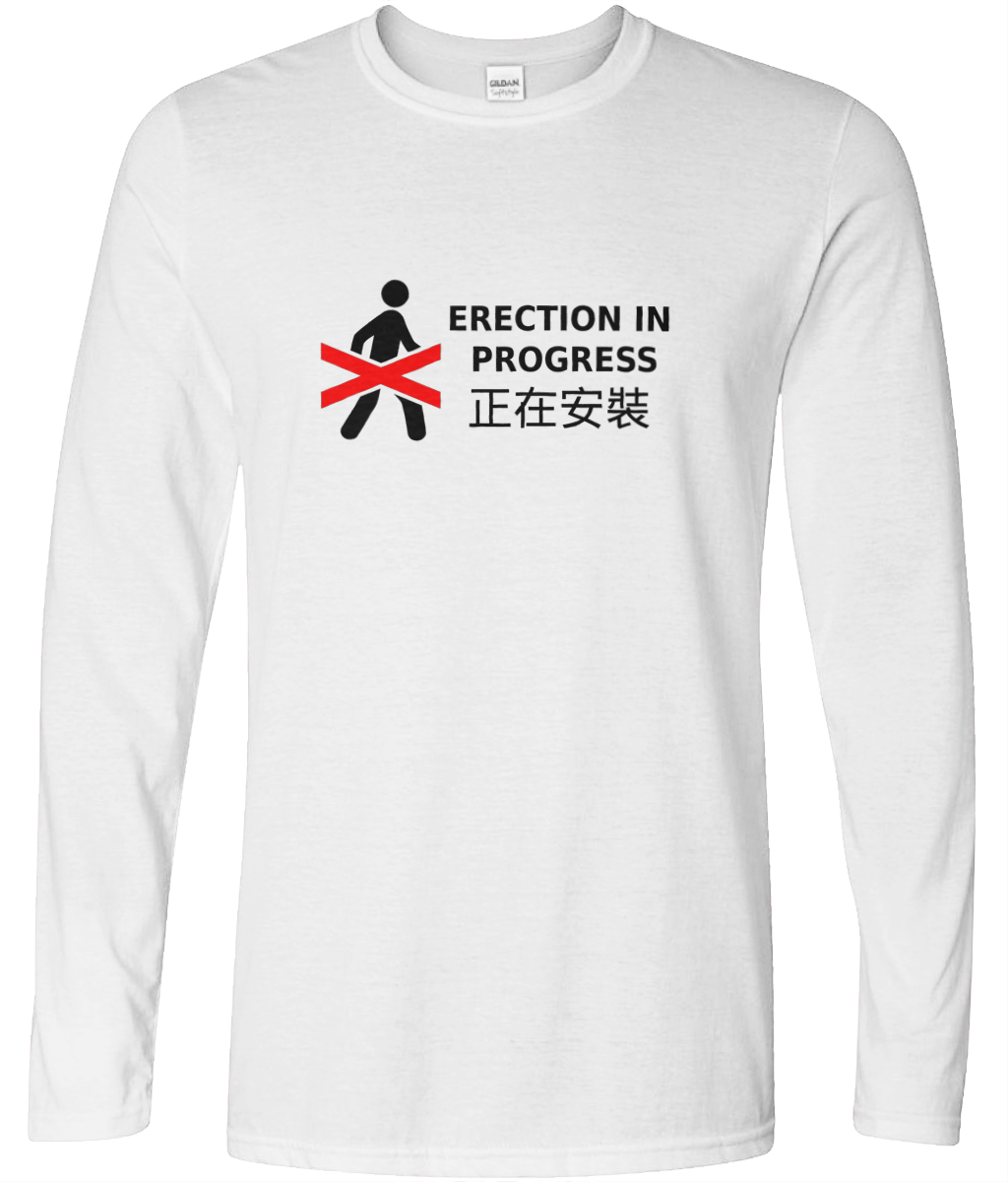 Erection in Progress Long Sleeve Text Tee