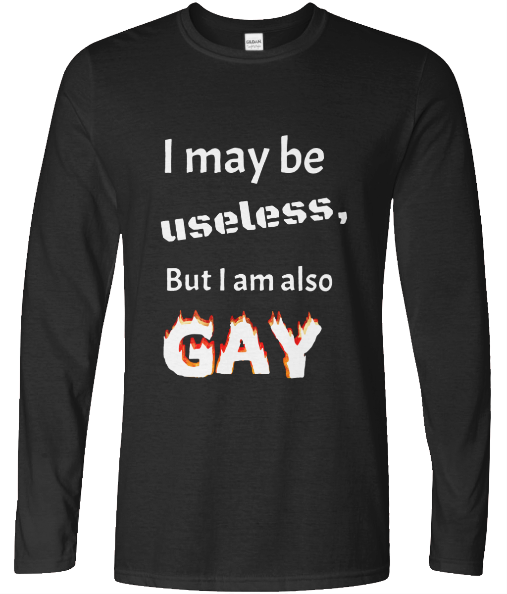I May Be Useless But Long Sleeve Text Tee