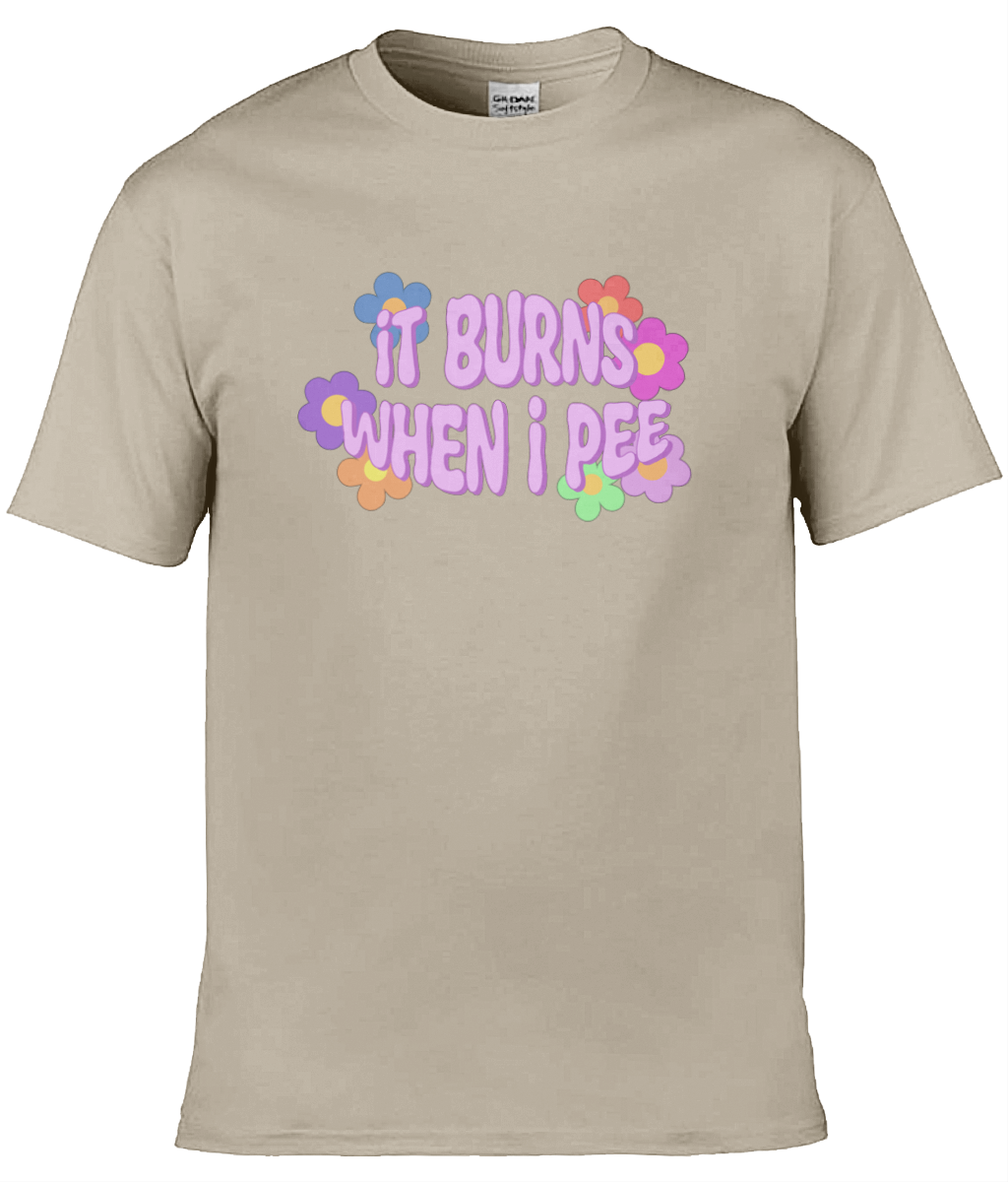 It Burns When I Pee Text Tee