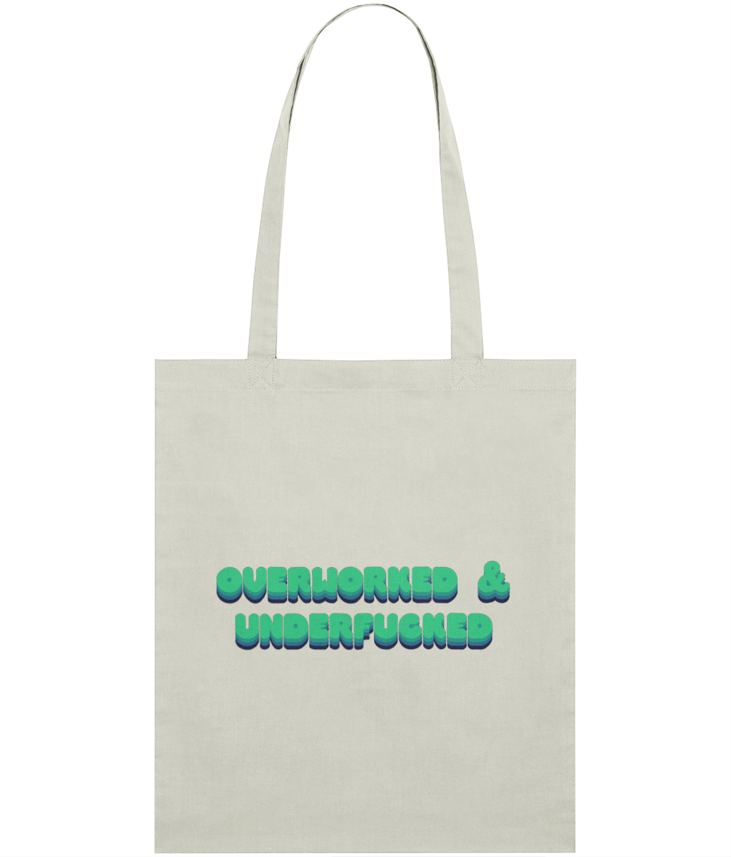 Overworked & Underfucked Text Tote Bag