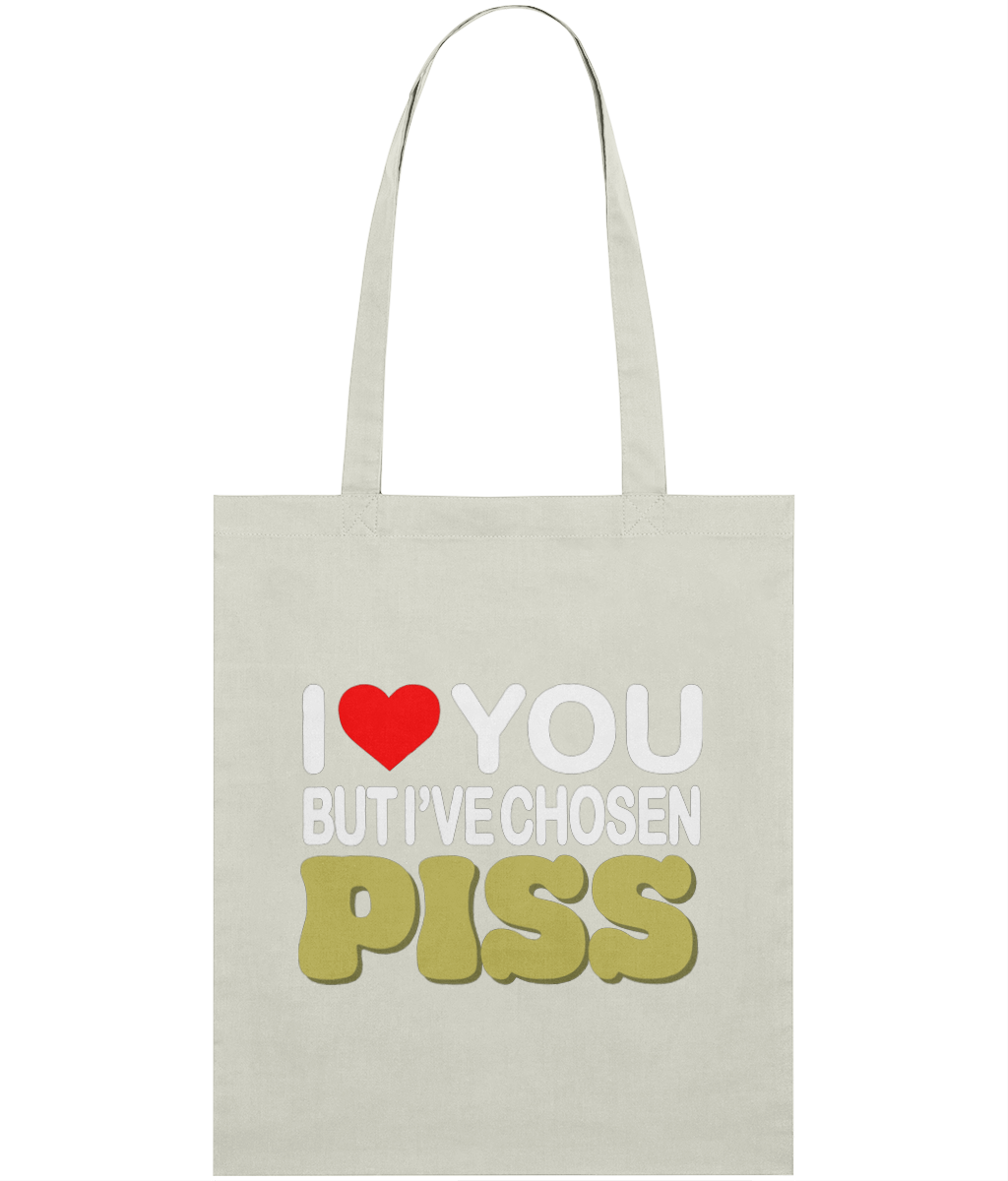 I Have Chosen Piss Text Tote Bag