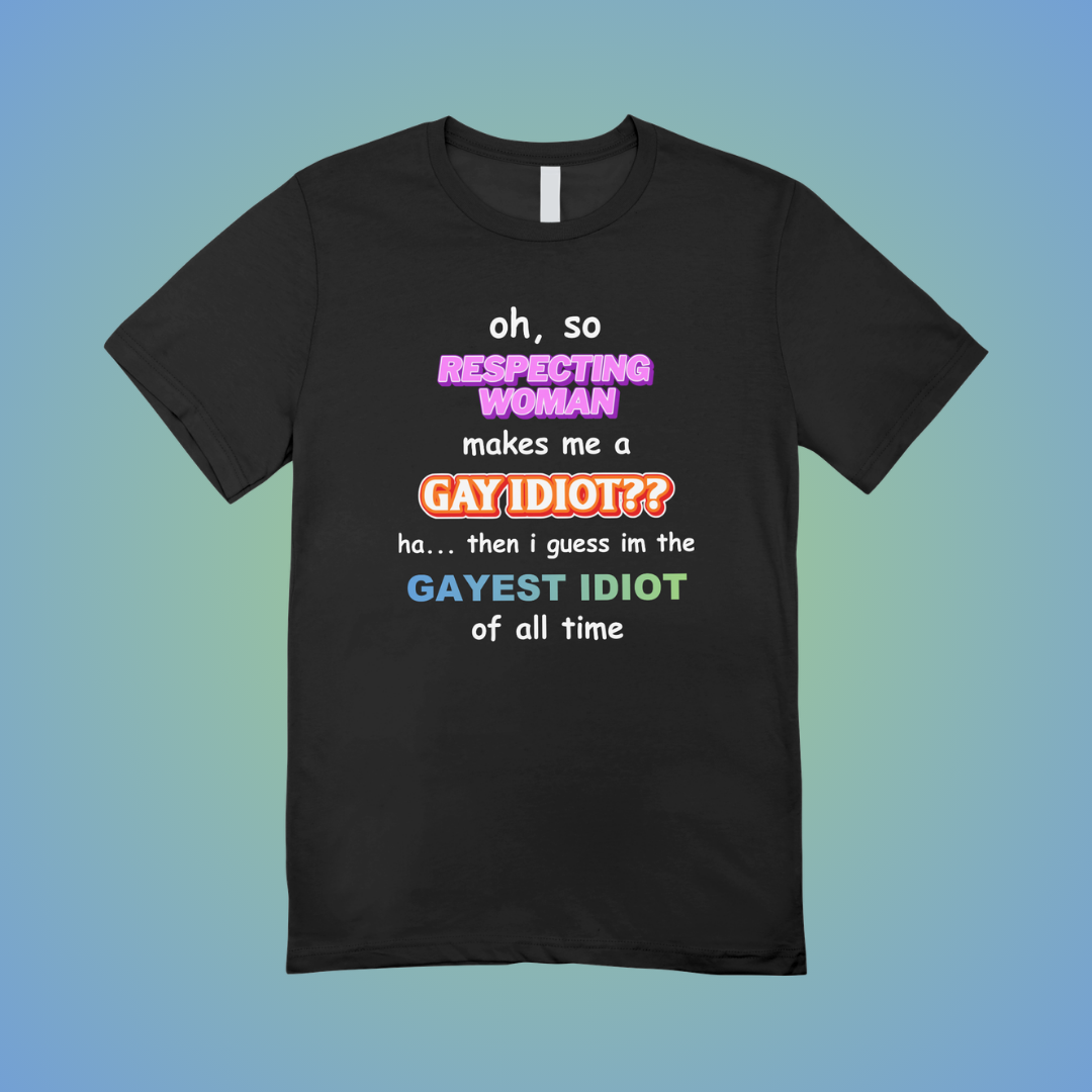 Gayest Idiot Graphic Tee