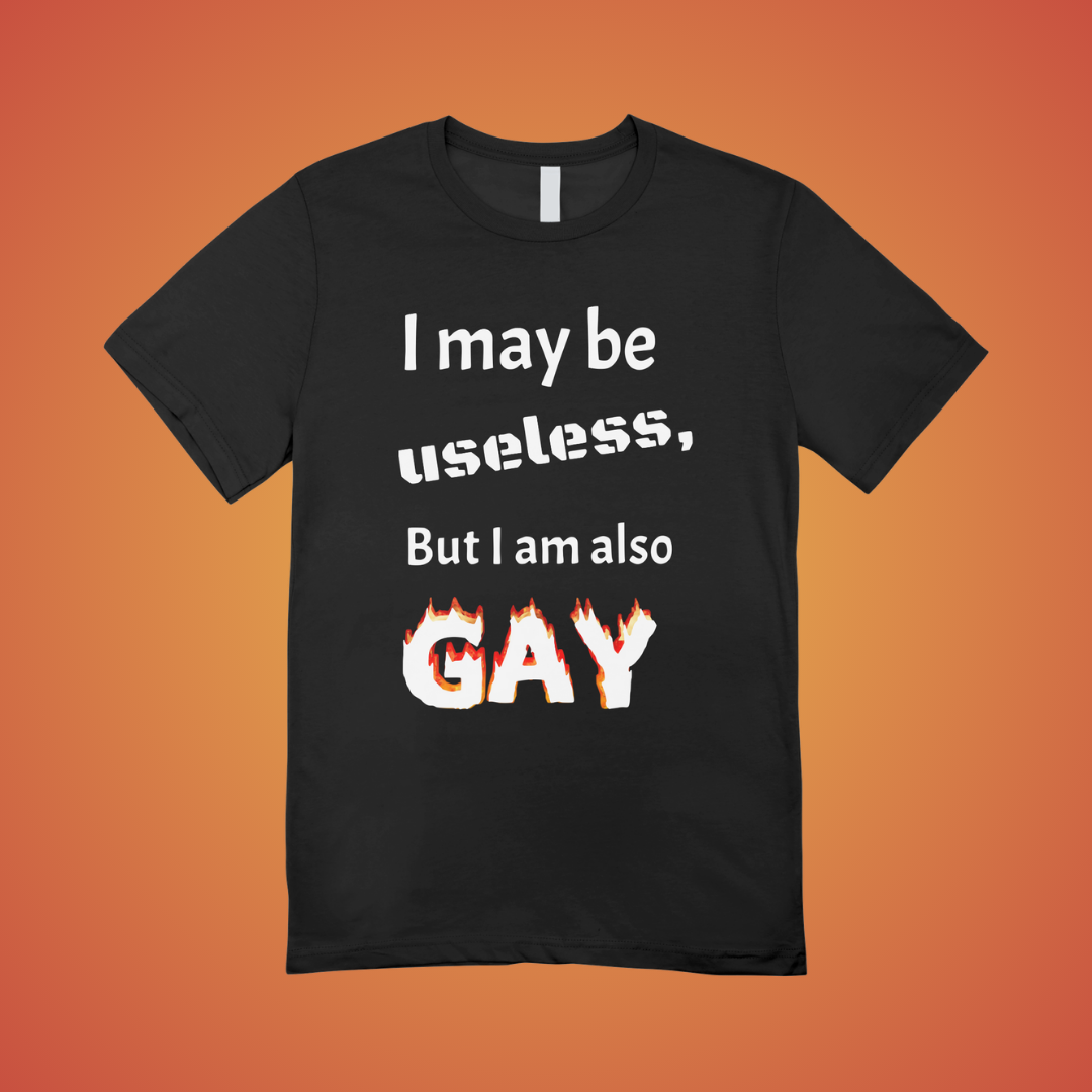 I May Be Useless But Text Tee