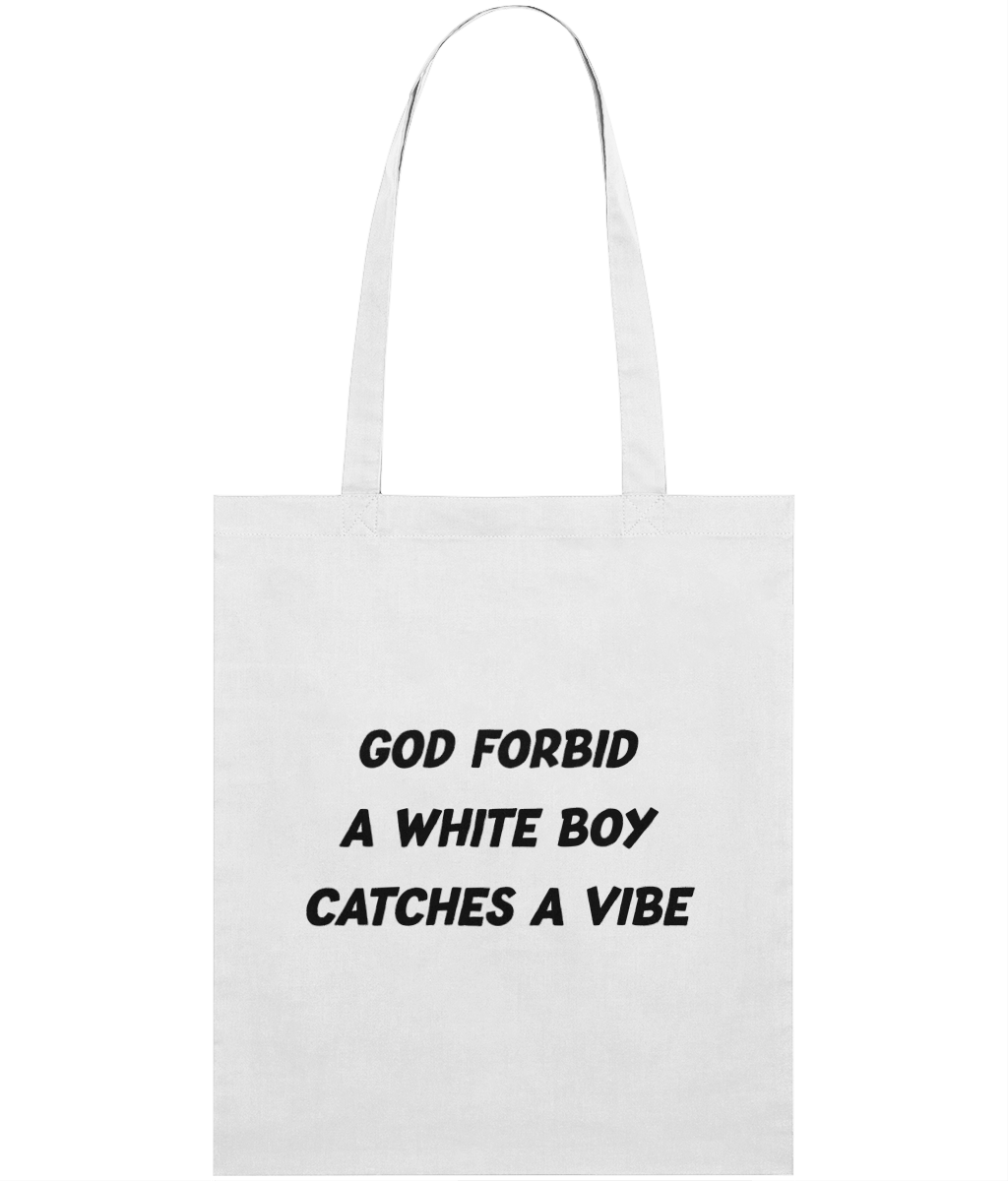 White Boy Catches A Vibe Text Tote Bag