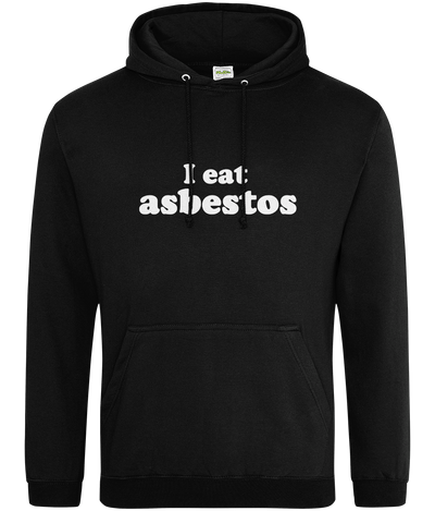 I Eat Asbestos Text Hoodie