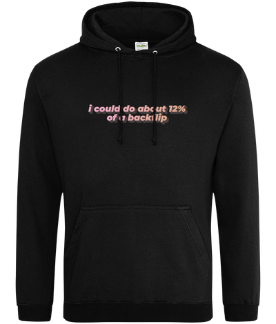 12% Of A Backflip Text Hoodie