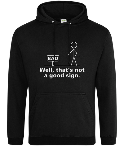 Not A Good Sign Text Hoodie