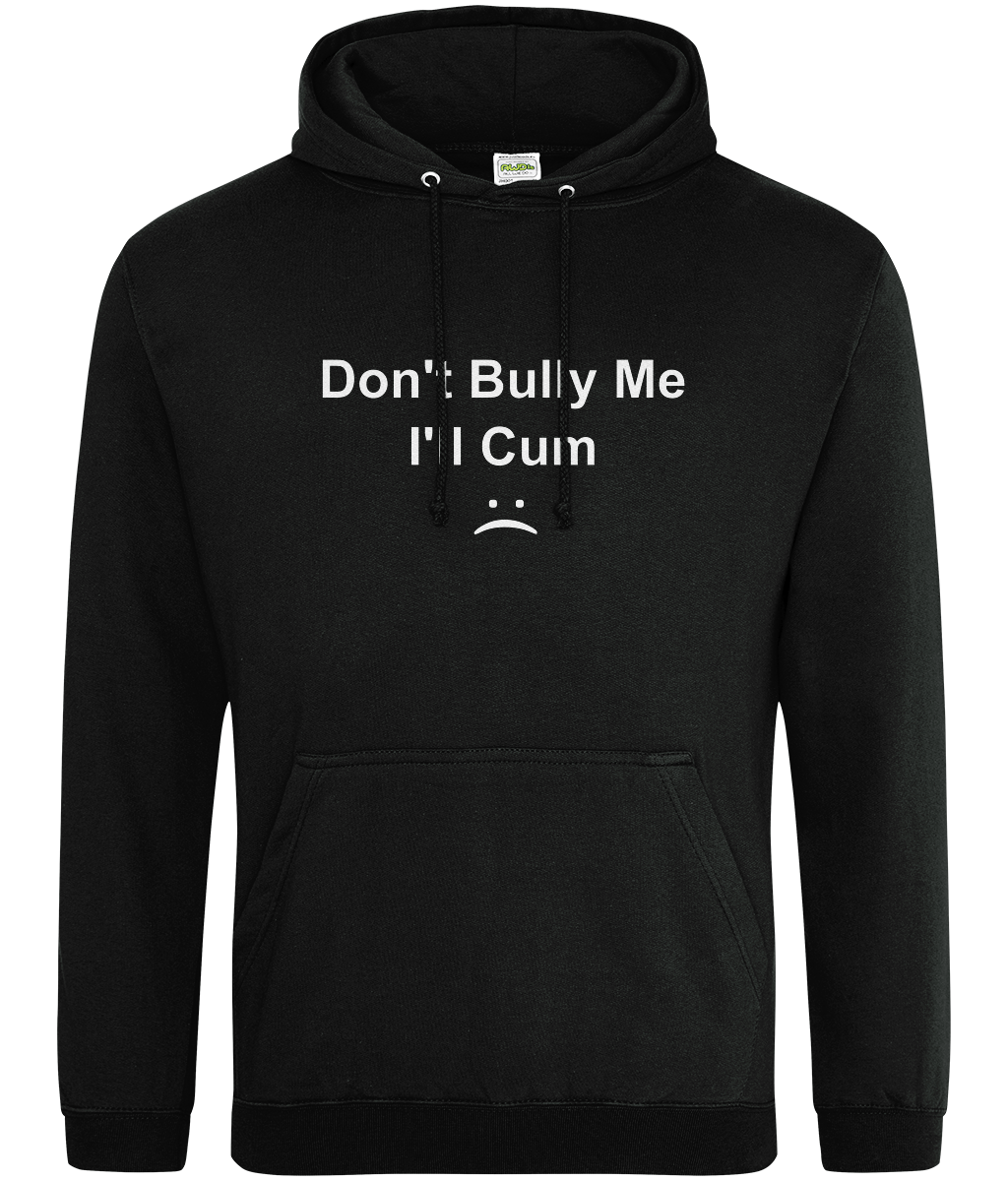 Don't Bully Me Text Hoodie