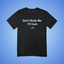Don't Bully Me Text Tee