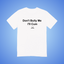 Don't Bully Me Text Tee