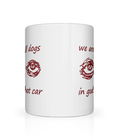 We Are All Dogs Mug