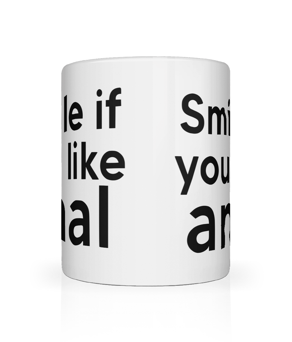 Smile If You Like Anal Graphic Mug