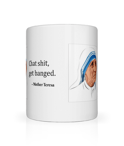 Chat Shit, Get Banged Mug