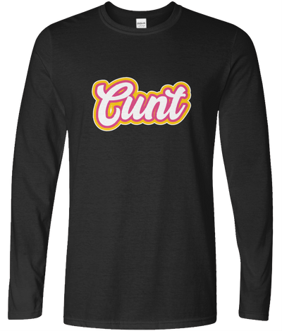Cunt Long Sleeve Text Tee